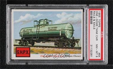 1955 Topps Rails and Sails - [Base] #64 - One-dome Tank Car [PSA 8 NM‑MT]