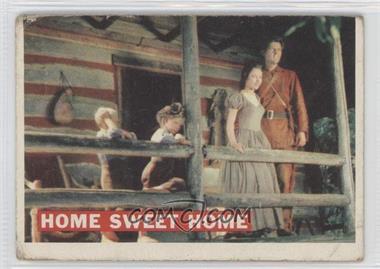 1956 Topps Davy Crockett Series 1 - [Base] #24.1 - Home Sweet Home (Grey Stock Back) [Poor to Fair]