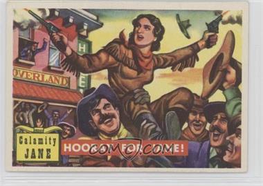 1956 Topps Roundup - [Base] #16 - Calamity Jane - Hooray for Jane!