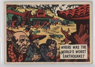 1957 Topps Isolation Booth - [Base] #15 - What Was the World's Worst Earthquake?