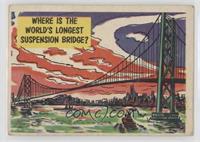 Where Is The World's Longest Suspension Bridge? [Good to VG‑EX]