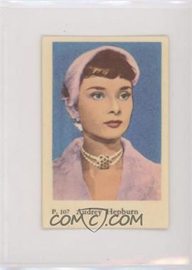 1958 Dutch Gum P. Set - [Base] #P. 107 - Audrey Hepburn