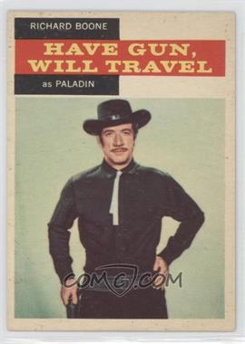 1958 Topps TV Westerns - [Base] #26 - Have Gun, Will Travel - Richard Boone as Paladin