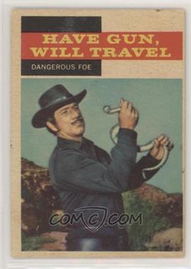 1958 Topps TV Westerns - [Base] #27 - Have Gun, Will Travel - Dangerous Foe