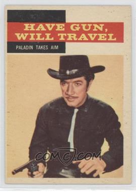 1958 Topps TV Westerns - [Base] #30 - Have Gun, Will Travel - Paladin Takes Aim