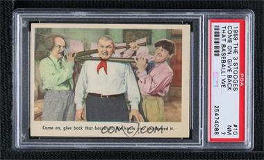 1959 Fleer The 3 Stooges - [Base] #10 - Come on, give back that baseballl ! We know you swallowed it. [PSA 7 NM]
