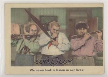 1959 Fleer The 3 Stooges - [Base] #61 - We never took a lesson in our lives! [Poor to Fair]