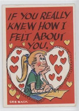 1960 Topps Funny Valentines A - [Base] #45A - If you Really Knew How I Felt About You.