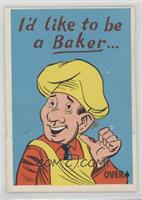 I'd Like to be a Baker…