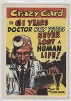 In 61 years Doctor Roy Peters never lost a human life!