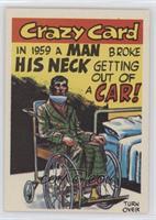 In 1959 a man broke his neck getting out of a car!