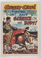 Bullfighter Diaz Didn't Have a Scratch on his Body!