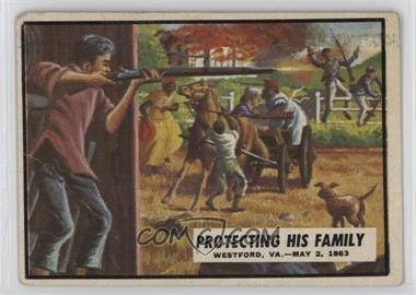1962 Topps Civil War News - [Base] #41 - Protecting His Family [Poor to Fair]