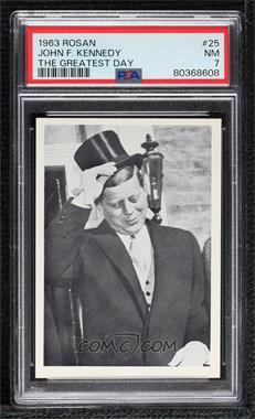 1963 Rosan John F. Kennedy - [Base] #25 - The Greatest Day [PSA 7 NM]