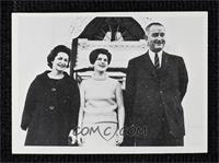 Lyndon B. Johnson, Lady Bird Johnson, Lynda Baines Johnson [Good to V…