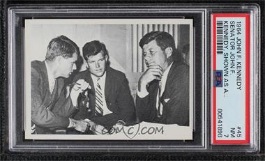 1964 Topps The Story of John F. Kennedy - [Base] #45 - John F. Kennedy, Robert Kennedy, Edward Kennedy [PSA 7 NM]