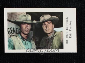 1965 Dutch Gum Numbered Set 6 (1-150) - [Base] #101 - Clint Eastwood, Eric Fleming