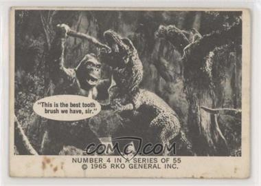 1965 RKO General King Kong - [Base] #4 - "This is the best tooth brush we have, sir." [Good to VG‑EX]