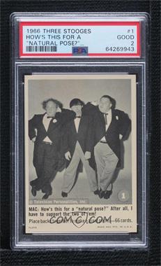1966 Fleer The Three Stooges - [Base] #1 - MAC: How's this for a "natural pose?" [PSA 2 GOOD]