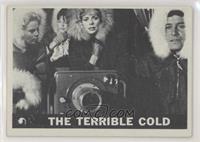 The Terrible Cold