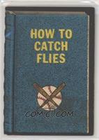 How To Catch Flies [Good to VG‑EX]