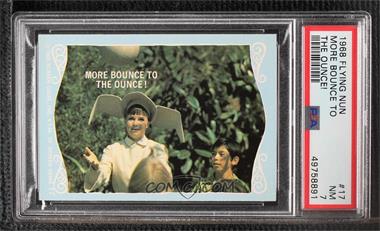 1968 Donruss The Flying Nun - [Base] #17 - More Bounce to the Ounce! [PSA 7 NM]