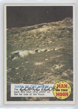 1969 Topps Man on the Moon - [Base] - Wrong Back #13A.1 - Dark of the Moon!