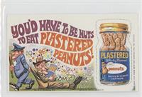 Plastered Peanuts