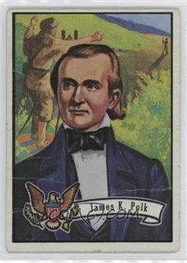 1972 Topps U.S. Presidents - [Base] #11 - James Polk [Poor to Fair]