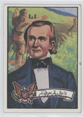 1972 Topps U.S. Presidents - [Base] #11 - James Polk [Noted]