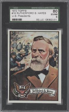 1972 Topps U.S. Presidents - [Base] #19 - Rutherford B. Hayes [SGC 80 EX/NM 6]