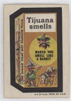 Tijuana Smells
