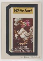 White Fowl [Poor to Fair]