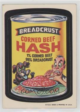 1973 Topps Wacky Packages Series 1 - [Base] - White Back #BREA - Breadcrust Corned Beef Hash [Good to VG‑EX]