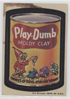 Play-Dumb Moldy Clay [COMC RCR Poor]