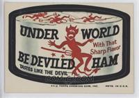 Underworld Be Deviled Ham