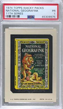 1974 Topps Wacky Packages Series 11 - [Base] #NATI - National Geografink [PSA 1 PR]