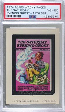 1974 Topps Wacky Packages Series 11 - [Base] #SATU - The Saturday Evening Ghost [PSA 4 VG‑EX]