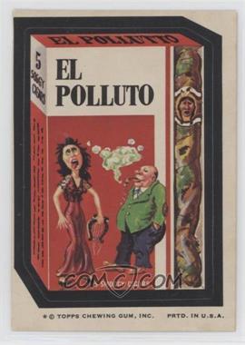 1974 Topps Wacky Packages Series 7 - [Base] #_ELPO - El Polluto