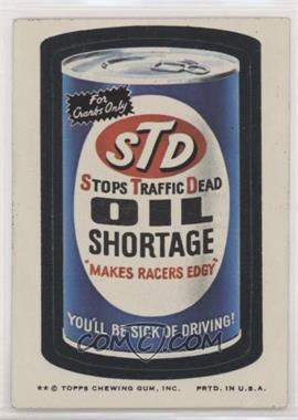 1974 Topps Wacky Packages Series 8 - [Base] #_STDO - STD Oil Shortage [Poor to Fair]