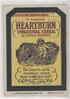 Heartburn Unnatural Cereal