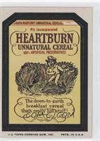 Heartburn Unnatural Cereal