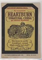 Heartburn Unnatural Cereal [Poor to Fair]