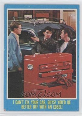 1976 Topps Happy Days - [Base] #41 - I can't fix your car, guys! You'd be better off with an Edsel! [Good to VG‑EX]