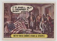 Betsy Ross Shows Stars & Stripes