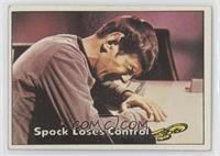 Spock Loses Control