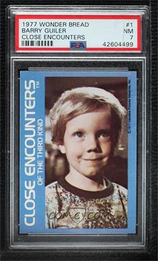 1977 Wonder Bread Close Encounters of the Third Kind - [Base] #1 - Barry Guiler [PSA 7 NM]