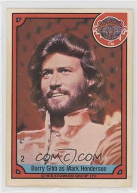 1978 Donruss Sgt. Pepper's Lonely Hearts Club Band - [Base] #2 - Barry Gibb as Mark Henderson