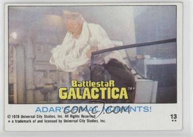 1978 Topps Battlestar Galactica - [Base] #13 - Adar's Final Moments!