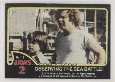 1978 Topps Jaws 2 - [Base] #18 - Observing the Sea Battle!